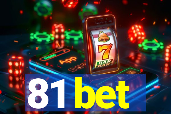 81 bet